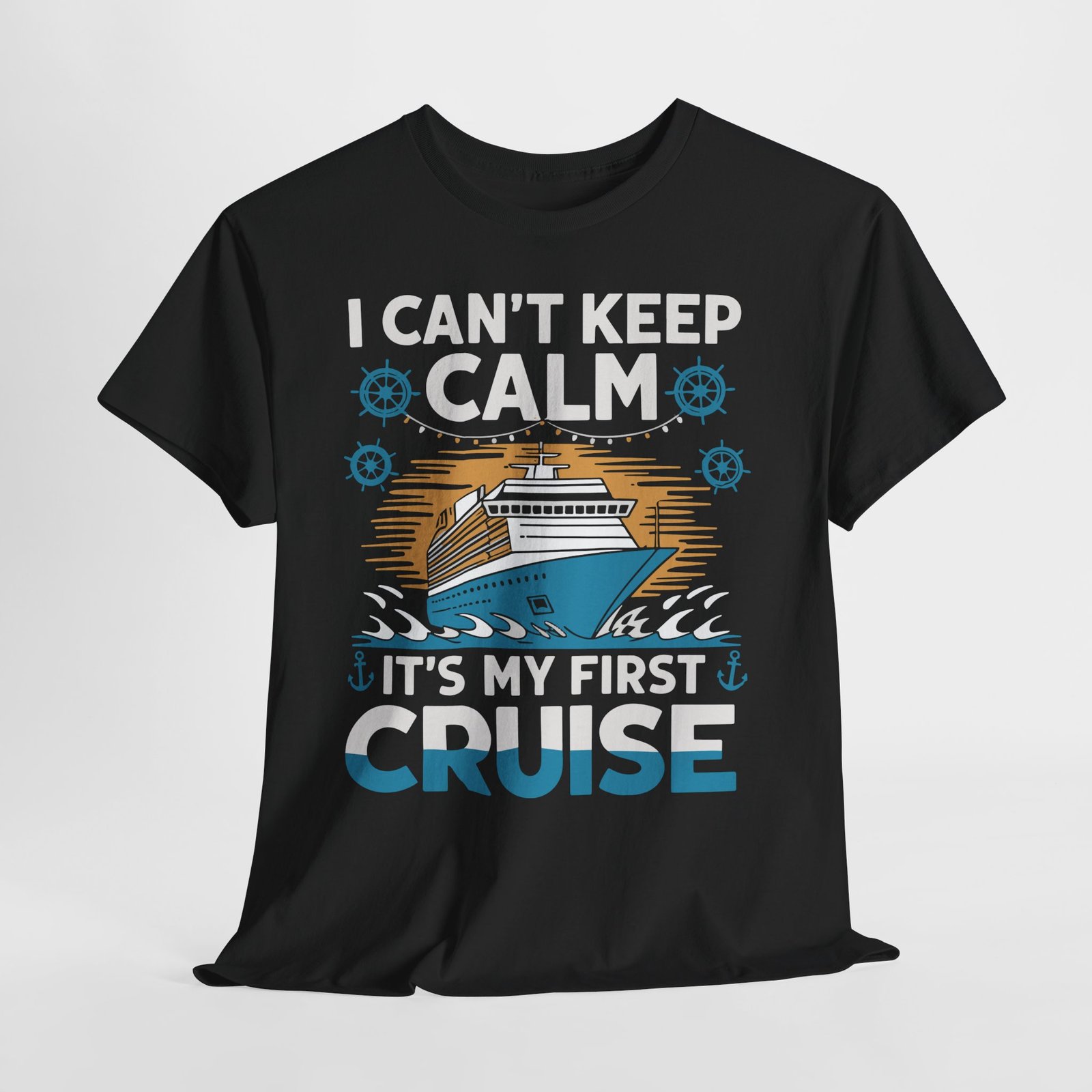 First Cruise T-shirt: I Can't Keep Calm It's My First Cruise Tee 1 First Cruise T-shirt featuring a blue cruise ship with anchors and ship wheels on a sunset background.