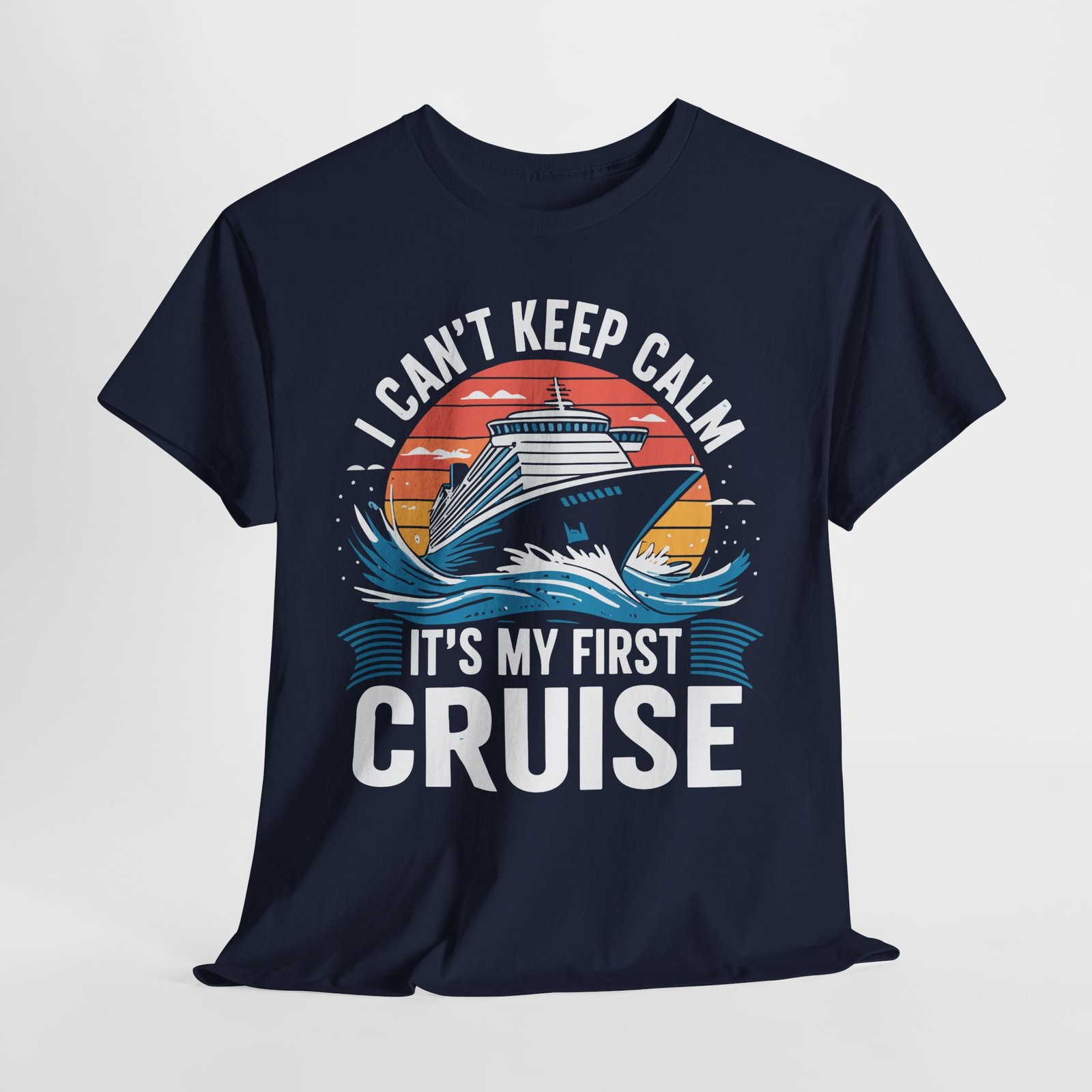 First Cruise T-shirt: I Can’t Keep Calm It’s My First Cruise Tee 15 First Cruise T-shirt: I Can’t Keep Calm It’s My First Cruise Tee - Image 15