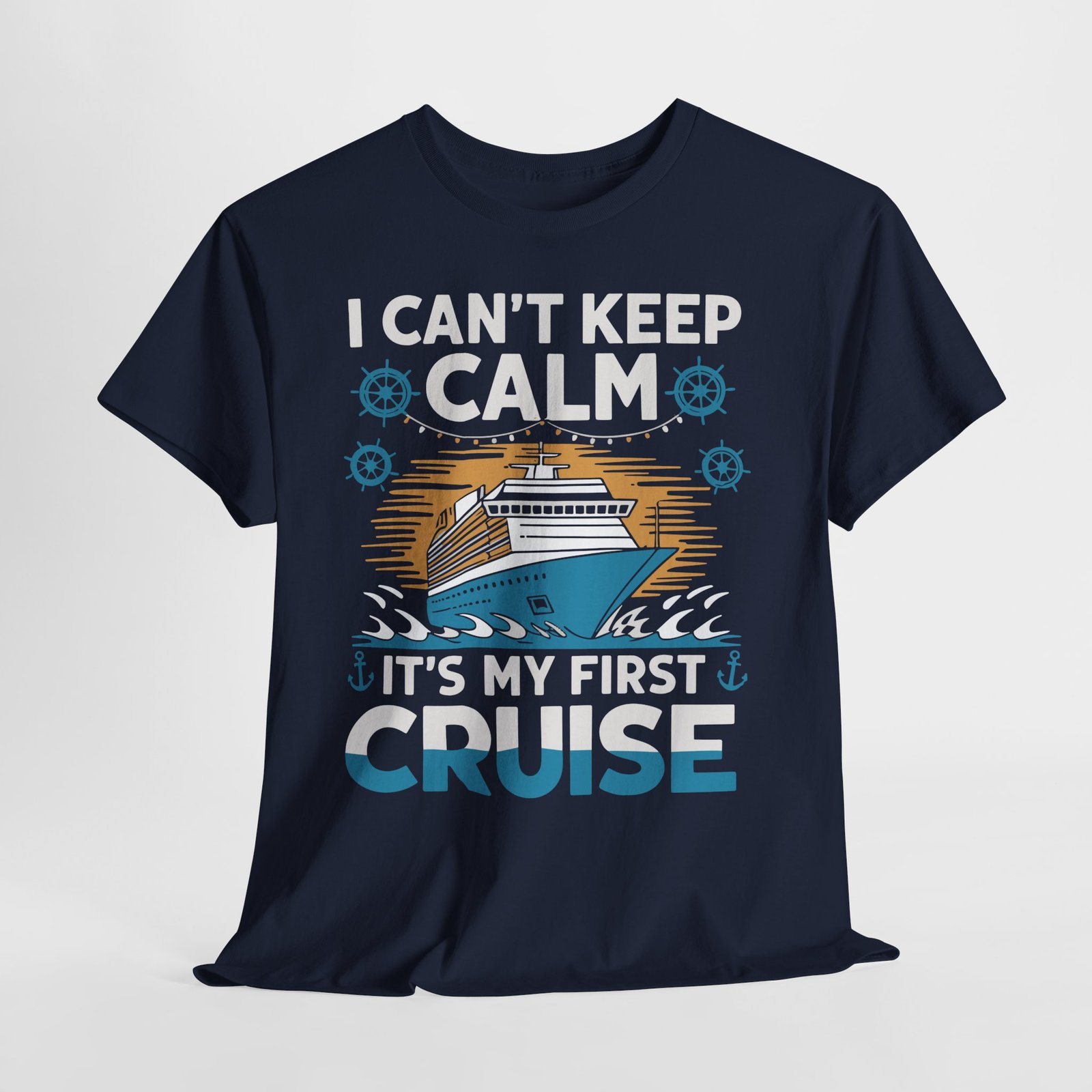 First Cruise T-shirt: I Can't Keep Calm It's My First Cruise Tee 15 First Cruise T-shirt: I Can't Keep Calm It's My First Cruise Tee - Image 15
